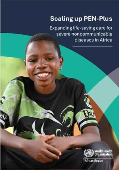Scaling up PEN‑Plus: expanding life-saving care for severe noncommunicable diseases in Africa